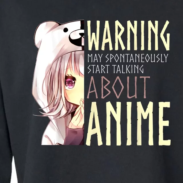 Warning May Spontaneously Start Talking About Anime Cropped Pullover Crew