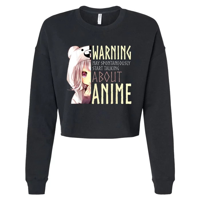 Warning May Spontaneously Start Talking About Anime Cropped Pullover Crew