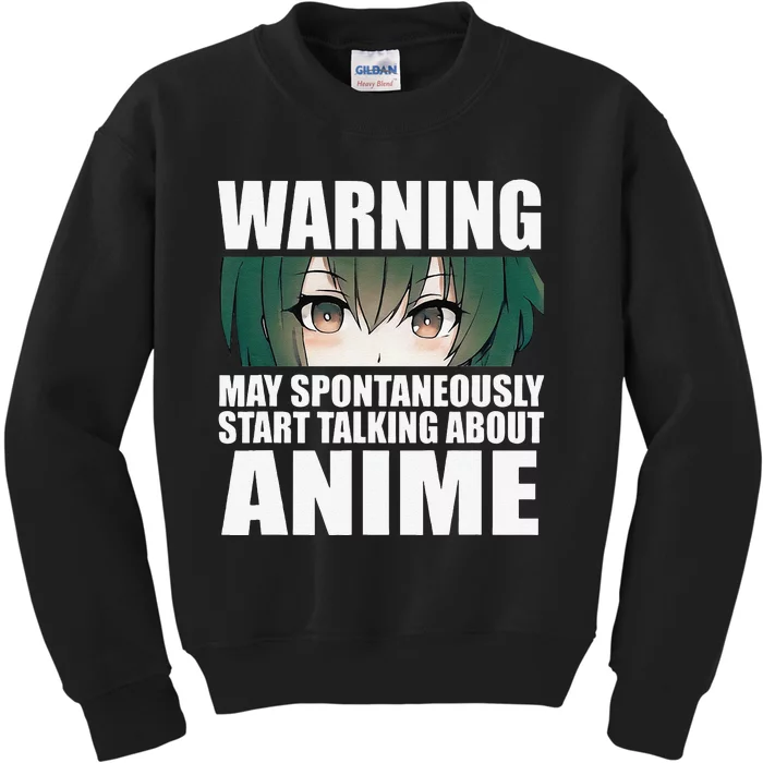 Warning May Spontaneously Start Talking About Anime Kids Sweatshirt