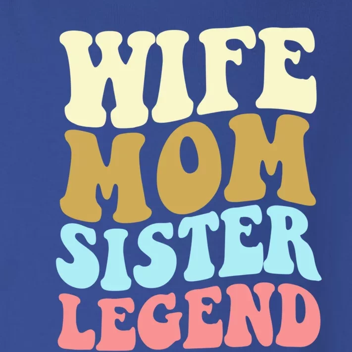 Wife Mother Sister Legend Best Mama Mothers Day Mom Meaningful Gift Toddler Long Sleeve Shirt