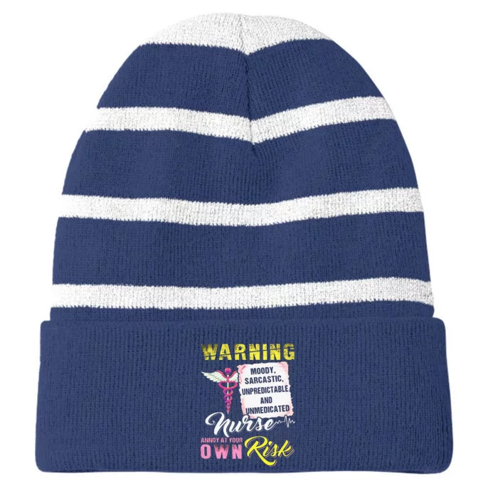 Warning Moody Sarcastic Unpredictable And Unmedicated Nurse Striped Beanie with Solid Band