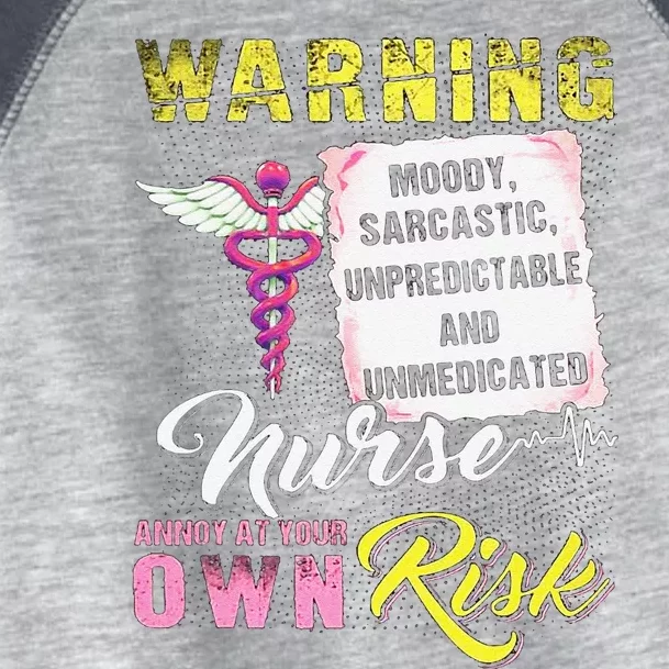 Warning Moody Sarcastic Unpredictable And Unmedicated Nurse Toddler Fine Jersey T-Shirt