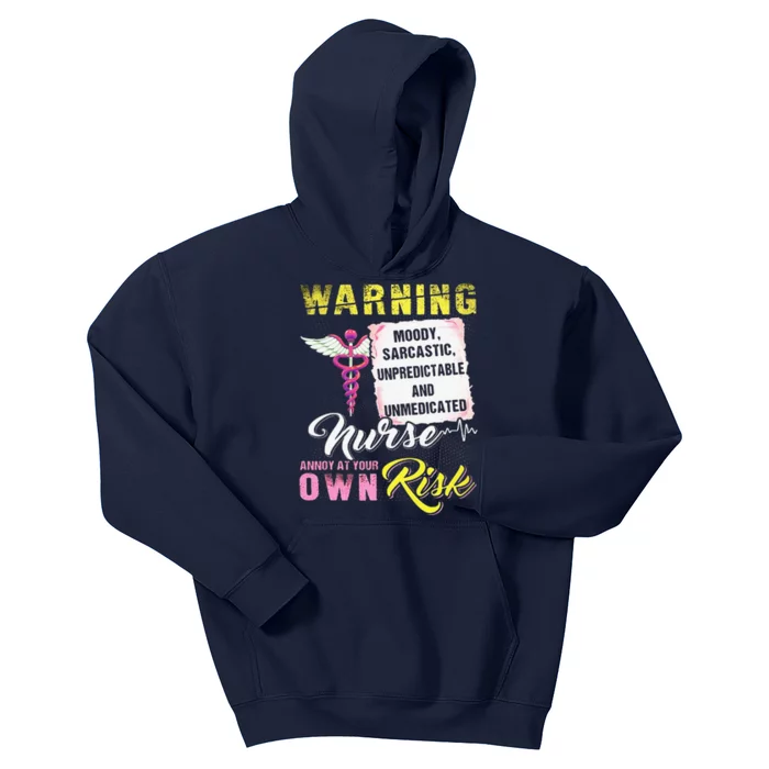 Warning Moody Sarcastic Unpredictable And Unmedicated Nurse Kids Hoodie