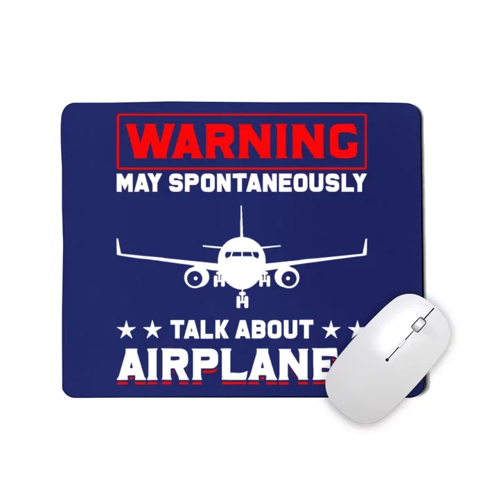 Warning May Spontaneously Talk About Airplanes Pilot Mousepad