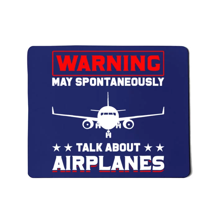 Warning May Spontaneously Talk About Airplanes Pilot Mousepad