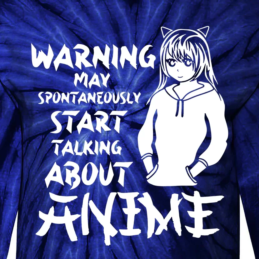 Warning May Start Talking About Anime Tie-Dye Long Sleeve Shirt