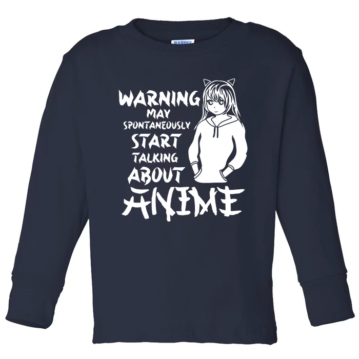 Warning May Start Talking About Anime Toddler Long Sleeve Shirt