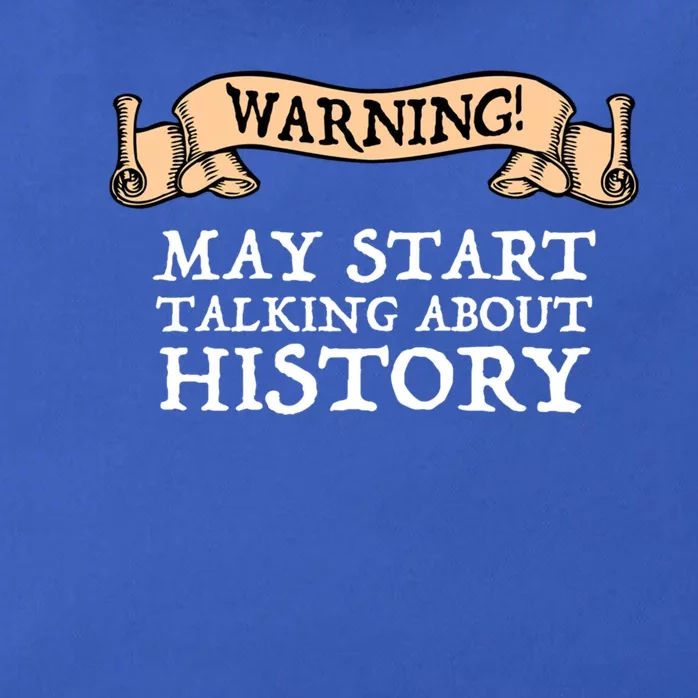 Warning! May Start Talking About History Zip Tote Bag