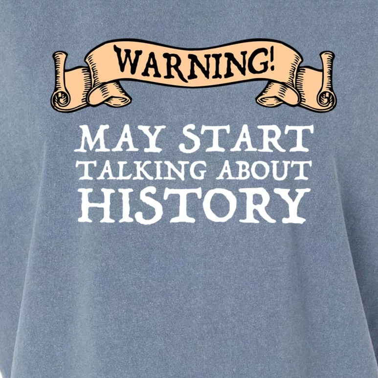 Warning! May Start Talking About History Garment-Dyed Women's Muscle Tee