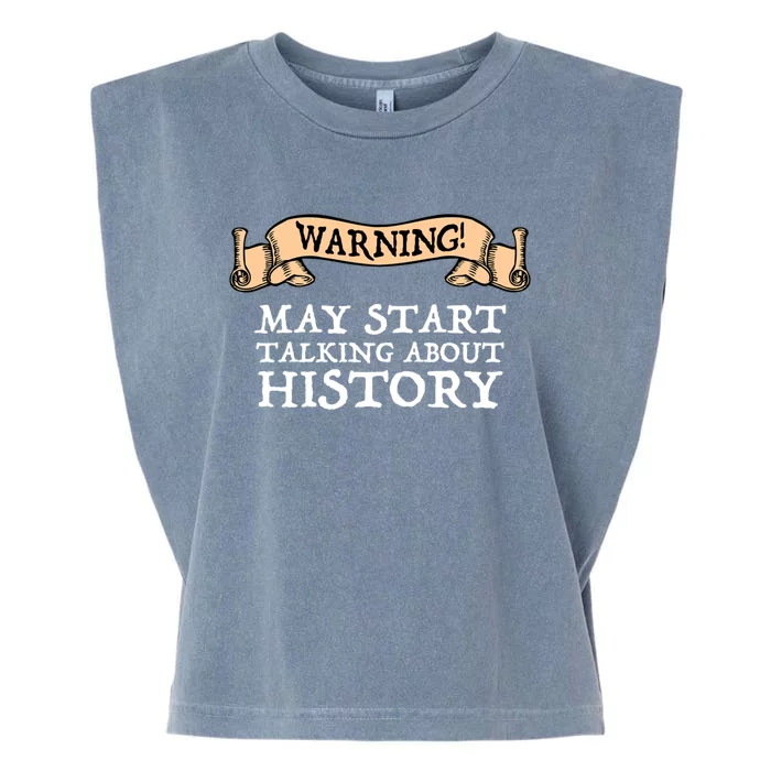 Warning! May Start Talking About History Garment-Dyed Women's Muscle Tee