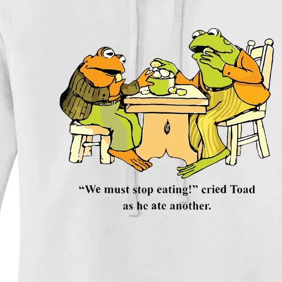 We Must Stop Eating Cried Toad As He Ate Another Frog Toad Women's Pullover Hoodie