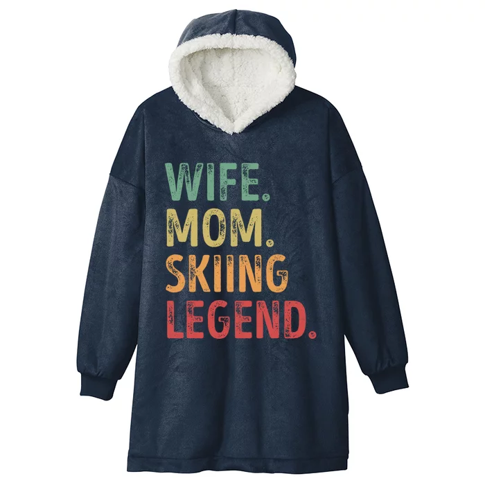 Wife Mom Skiing Legend Cute Gift Hooded Wearable Blanket