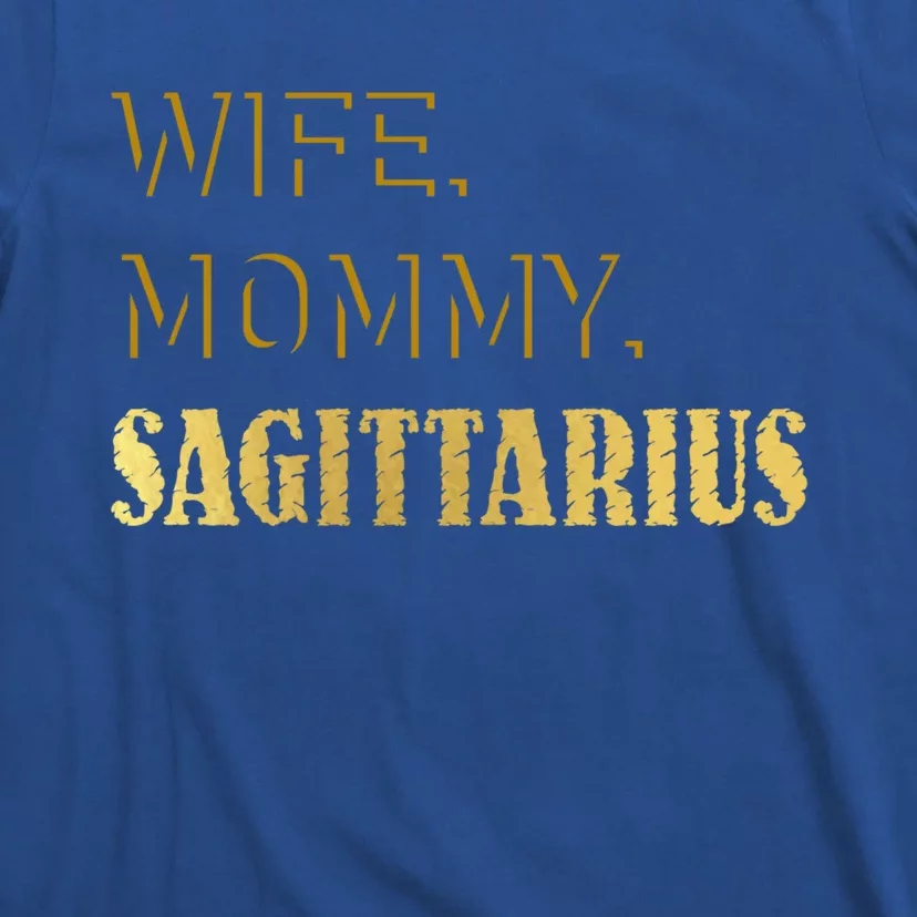 Wife Mommy Sagittarius Zodiac Astrology Birthday December Great Gift T-Shirt