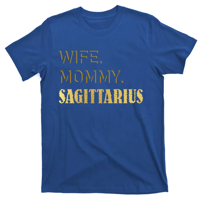 Wife Mommy Sagittarius Zodiac Astrology Birthday December Great Gift T-Shirt