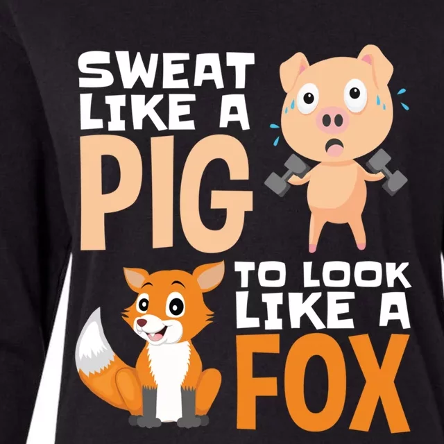 Workout Motivation Sweat Like A Pig To Look Like A Fox Cute Gift Womens Cotton Relaxed Long Sleeve T-Shirt