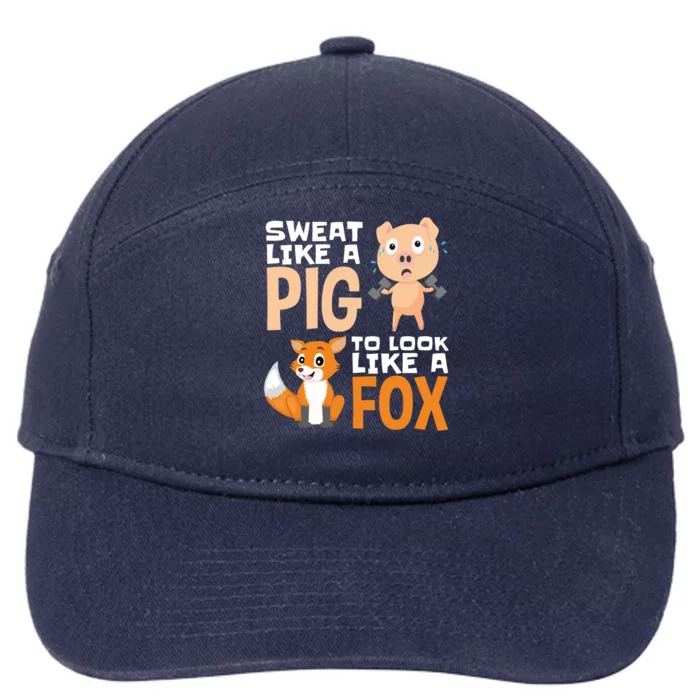 Workout Motivation Sweat Like A Pig To Look Like A Fox Cute Gift 7-Panel Snapback Hat