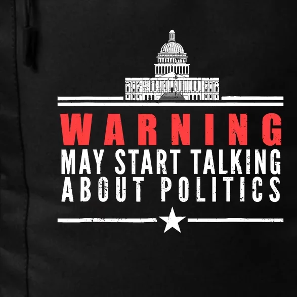 Warning May Start Talking About Politics Gift Daily Commute Backpack