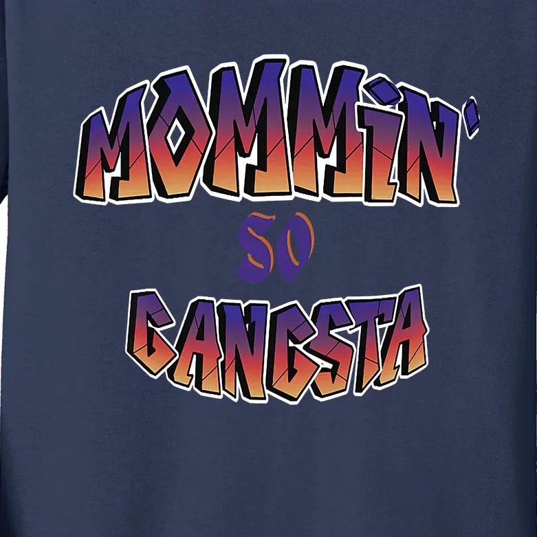 Women Mommin So Gangsta Kids Long Sleeve Shirt