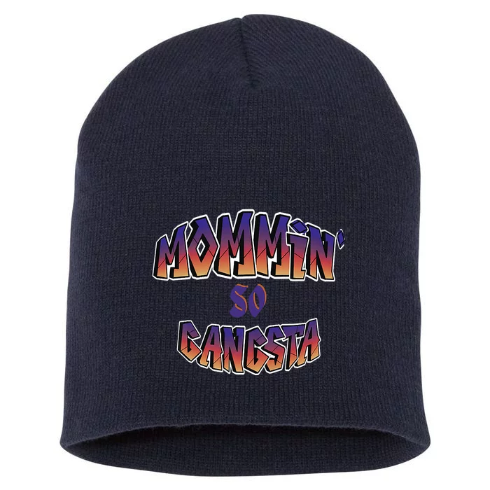 Women Mommin So Gangsta Short Acrylic Beanie