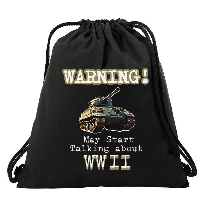 Warning May Start Talking About World War Ii Drawstring Bag