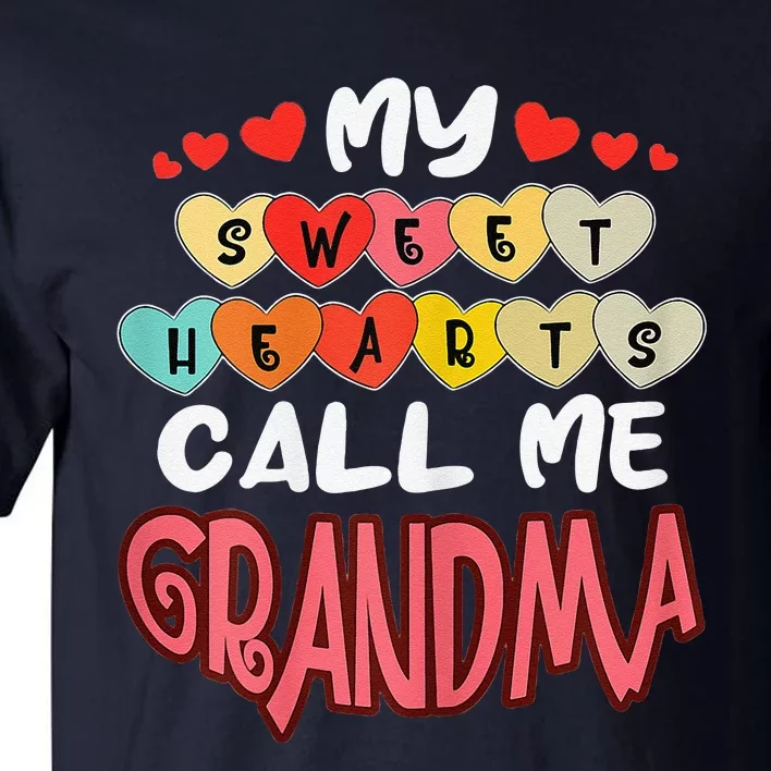 Women's My Sweethearts Call Me Grandma Valentines Day Tall T-Shirt