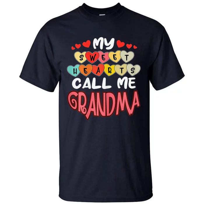 Women's My Sweethearts Call Me Grandma Valentines Day Tall T-Shirt