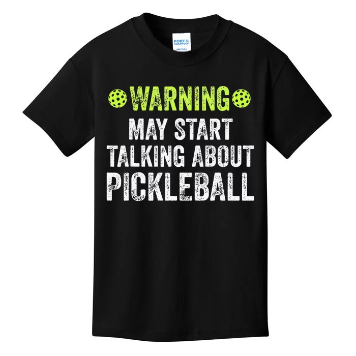 Warning may start talking about Pickleball funny Kids T-Shirt