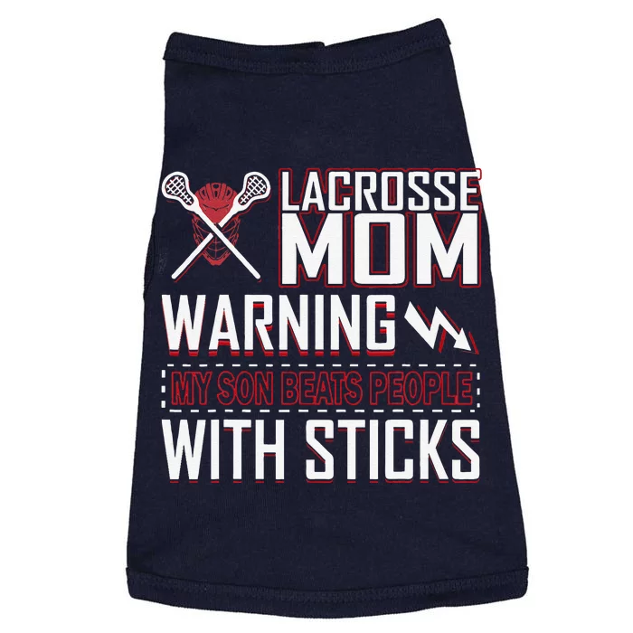 Warning My Son Beats People With Sticks Lacrosse Mom Doggie Tank