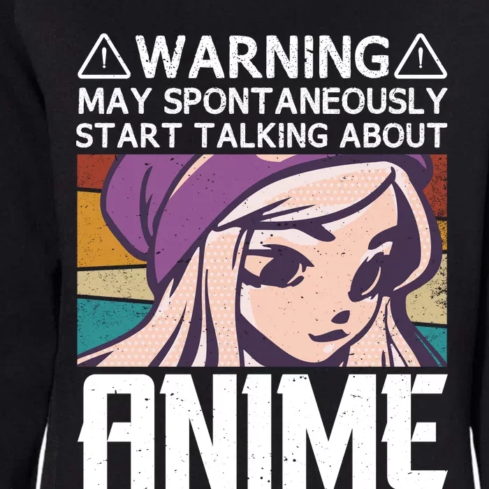 Warning May Spontaneously Talk About Anime Funny Anime Girl Anime Quotes Womens California Wash Sweatshirt