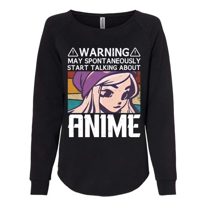 Warning May Spontaneously Talk About Anime Funny Anime Girl Anime Quotes Womens California Wash Sweatshirt