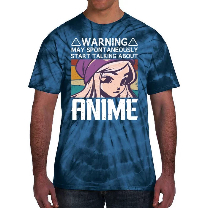 Warning May Spontaneously Talk About Anime Funny Anime Girl Anime Quotes Tie-Dye T-Shirt