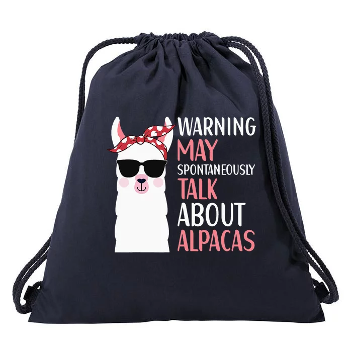 Warning May Spontaneously Talk About Alpacas LLama Quote Drawstring Bag