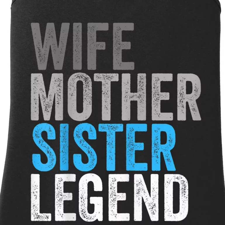 Wife Mother Sister Legend Best Mom Mama Mothers Day Ladies Essential Tank