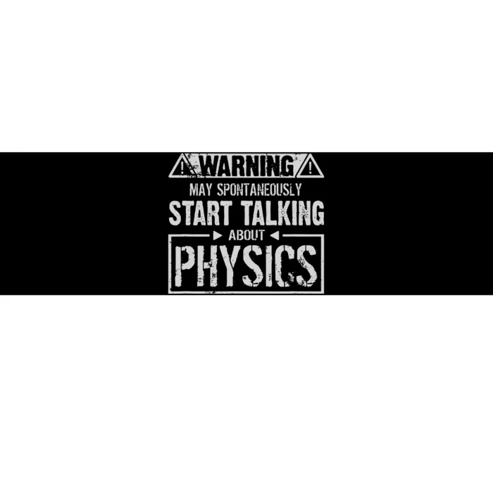 Warning May Start Talking About Physics Bumper Sticker