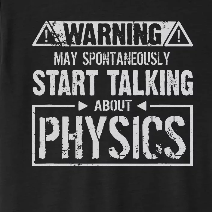 Warning May Start Talking About Physics ChromaSoft Performance T-Shirt