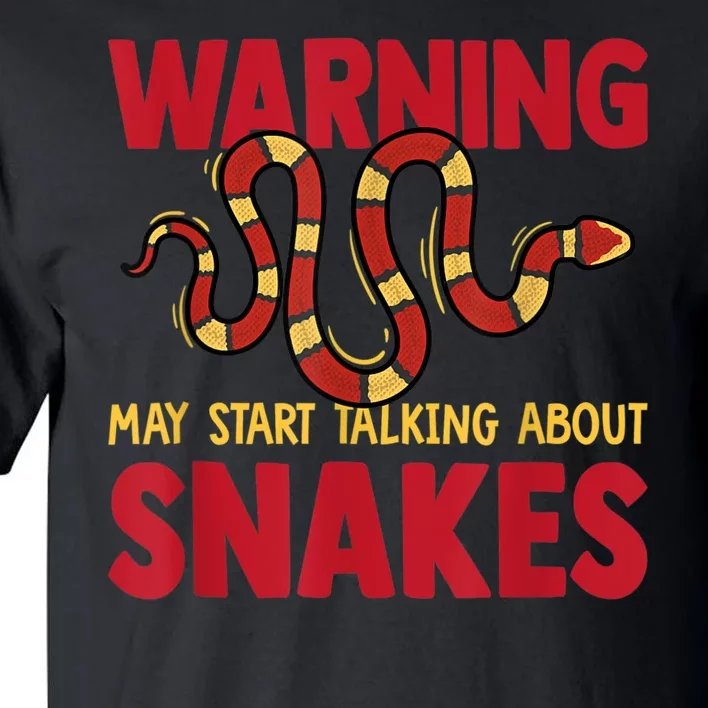 Warning May Start Talking About Snakes Reptile Serpent Tall T-Shirt