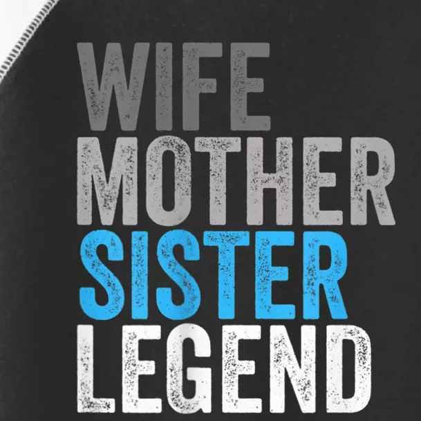 Wife Mother Sister Legend Best Mama Mothers Day Mom Toddler Fine Jersey T-Shirt