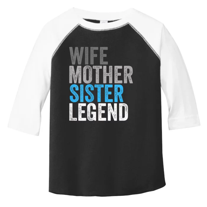 Wife Mother Sister Legend Best Mama Mothers Day Mom Toddler Fine Jersey T-Shirt