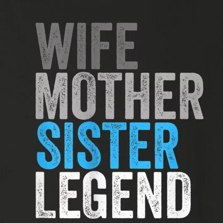 Wife Mother Sister Legend Best Mama Mothers Day Mom Toddler Long Sleeve Shirt