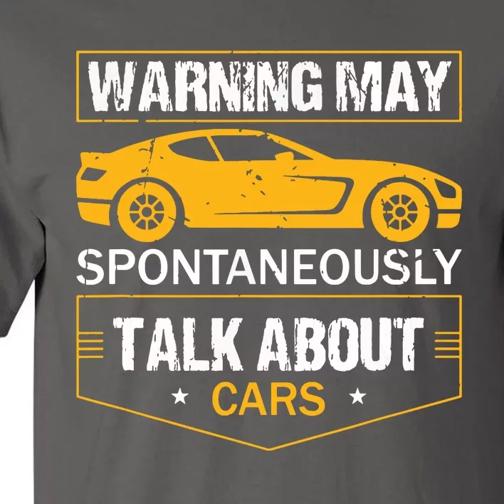 Warning May Spontaneously Start Talking About Cars Salesman Tall T-Shirt