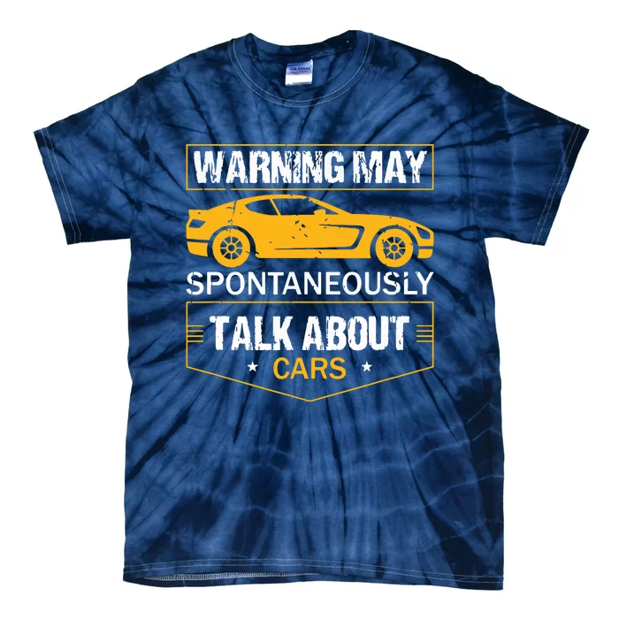 Warning May Spontaneously Start Talking About Cars Salesman Tie-Dye T-Shirt