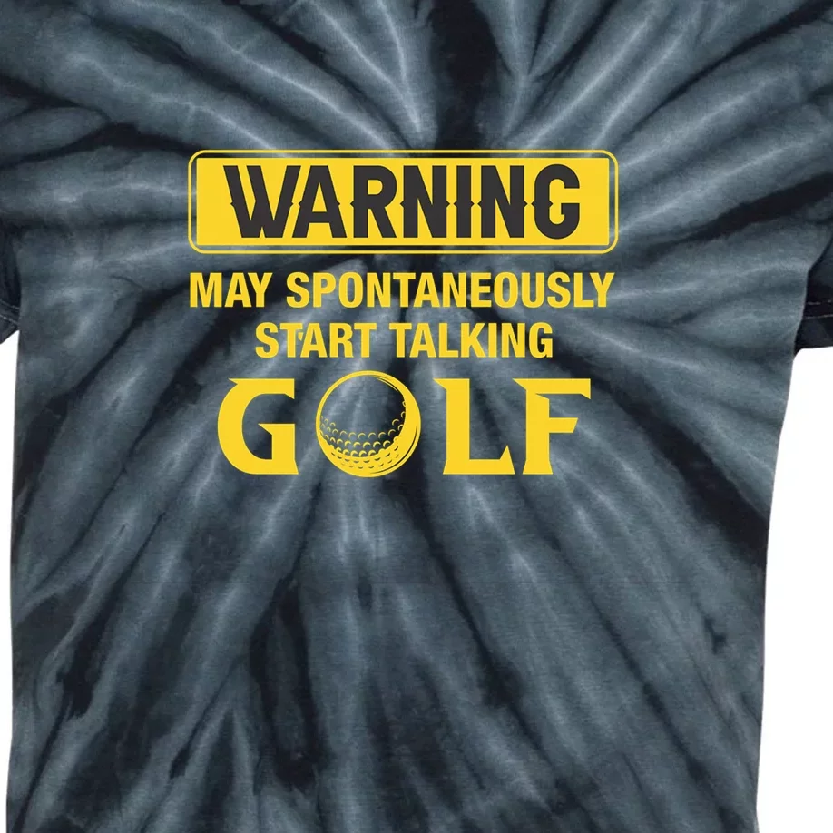 Warning May Spontaneously Start Talking Golf Gift For Father's Day Kids Tie-Dye T-Shirt