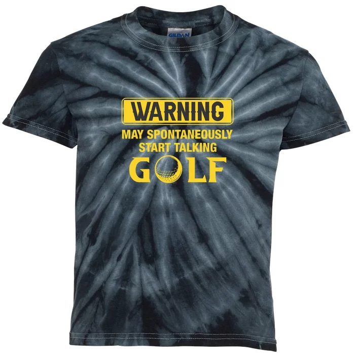 Warning May Spontaneously Start Talking Golf Gift For Father's Day Kids Tie-Dye T-Shirt