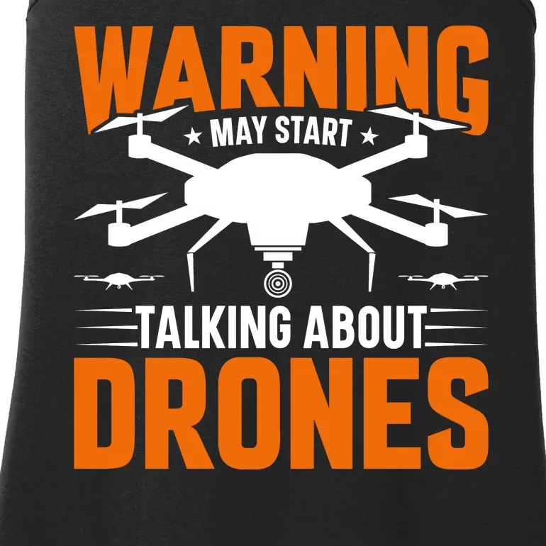 Warning May Start Talking About Drones Funny Drone Lover Quadcopter Pilot Ladies Essential Tank