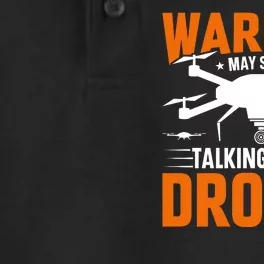 Warning May Start Talking About Drones Funny Drone Lover Quadcopter Pilot Dry Zone Grid Performance Polo