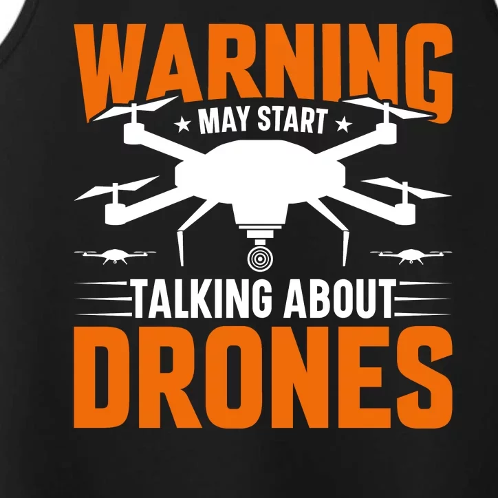 Warning May Start Talking About Drones Funny Drone Lover Quadcopter Pilot Performance Tank