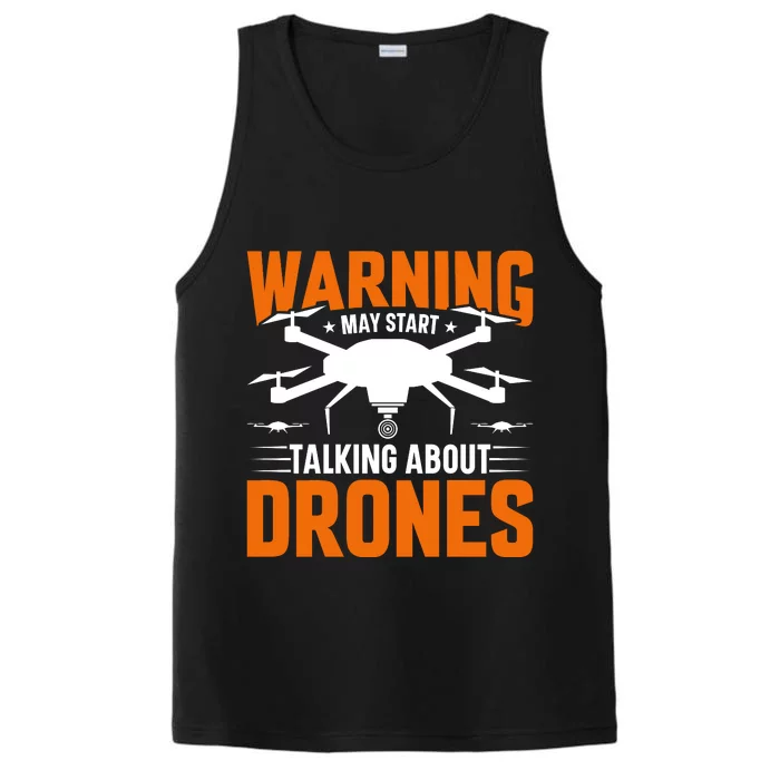 Warning May Start Talking About Drones Funny Drone Lover Quadcopter Pilot Performance Tank