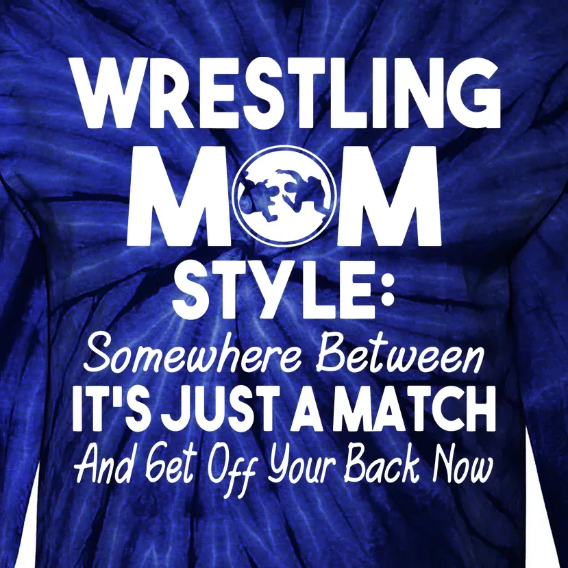 Wrestling Mom Style Funny Gift For Mom Tie-Dye Long Sleeve Shirt