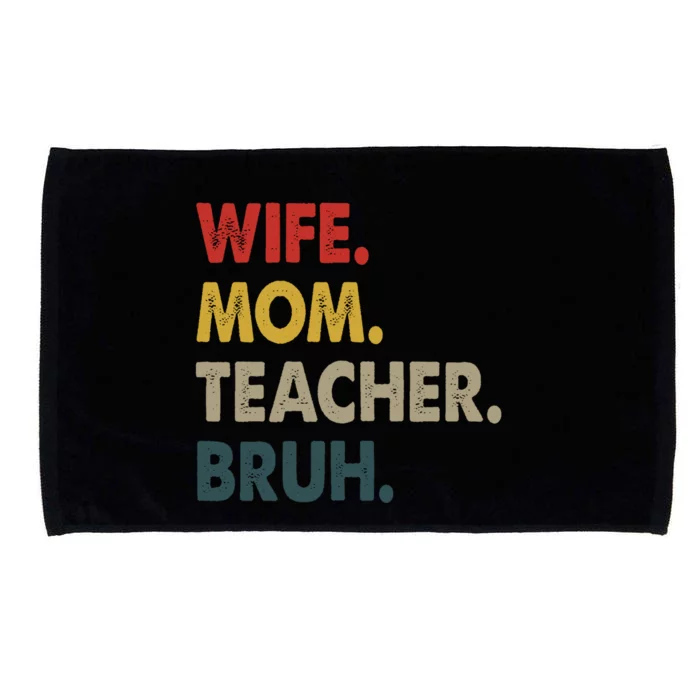 Wife Mom Teacher Bruh Funny Mom Cute Gift Microfiber Hand Towel