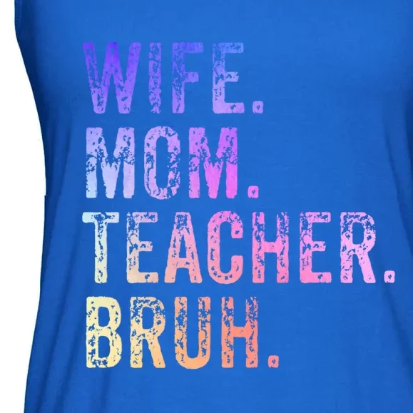 Wife Mom Teacher Bruh Funny Gift Ladies Essential Flowy Tank